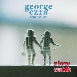 George Ezra - Hold my girl